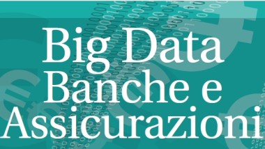 White paper: "Big data, banche e assicurazioni"